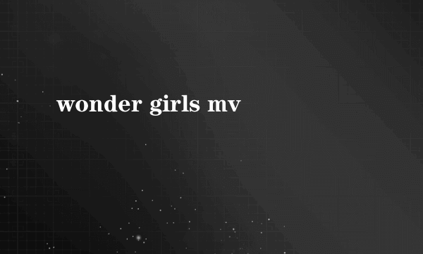 wonder girls mv