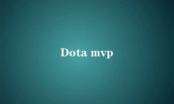 Dota mvp