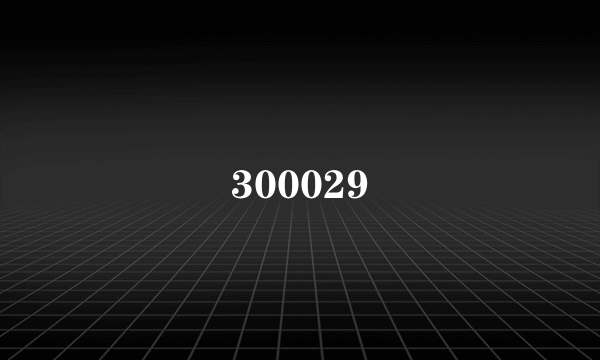 300029