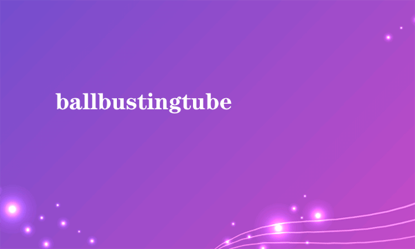 ballbustingtube