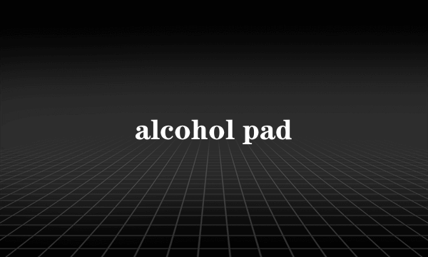 alcohol pad