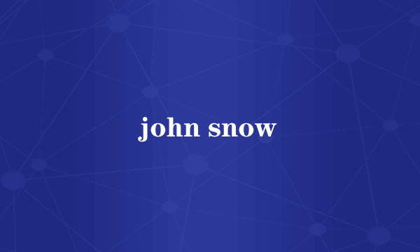 john snow