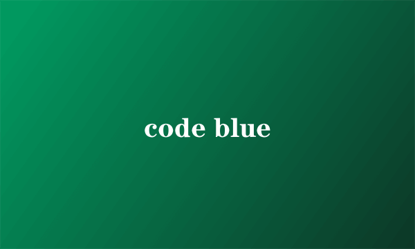 code blue