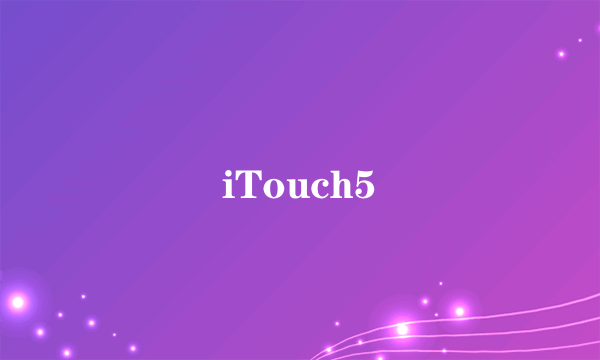 iTouch5