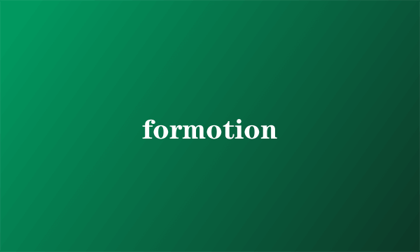 formotion