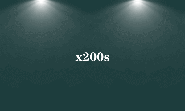 x200s