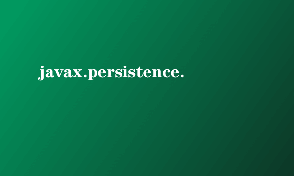 javax.persistence.