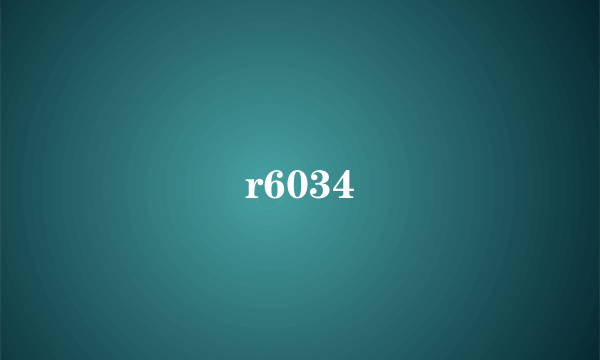 r6034