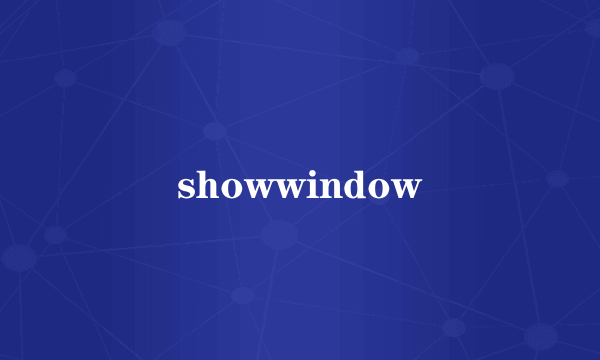 showwindow