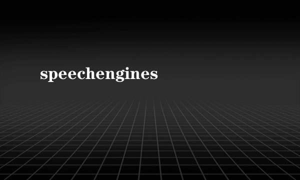 speechengines