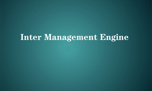 Inter Management Engine