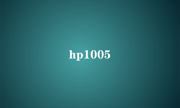 hp1005