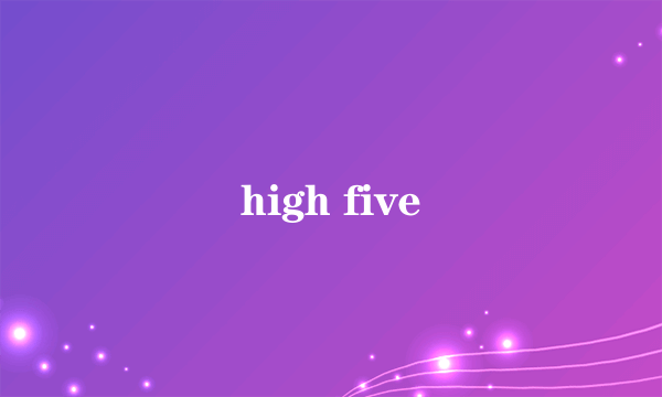 high five