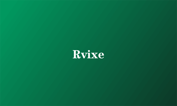 Rvixe