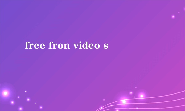 free fron video s