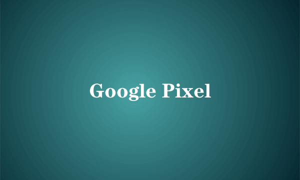 Google Pixel