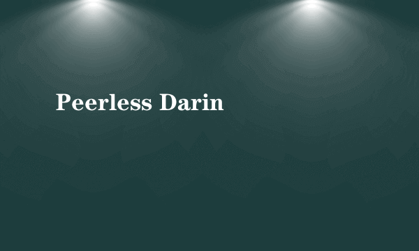 Peerless Darin