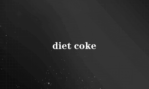 diet coke