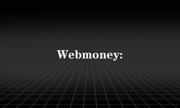 Webmoney: