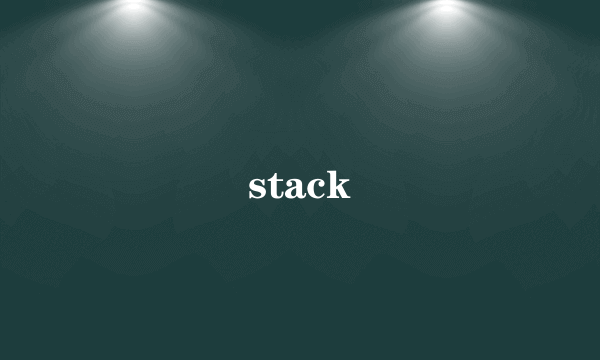 stack