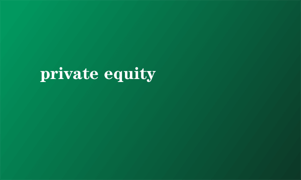 private equity