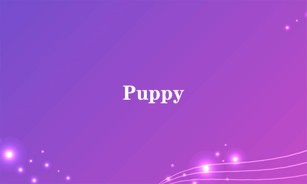 Puppy