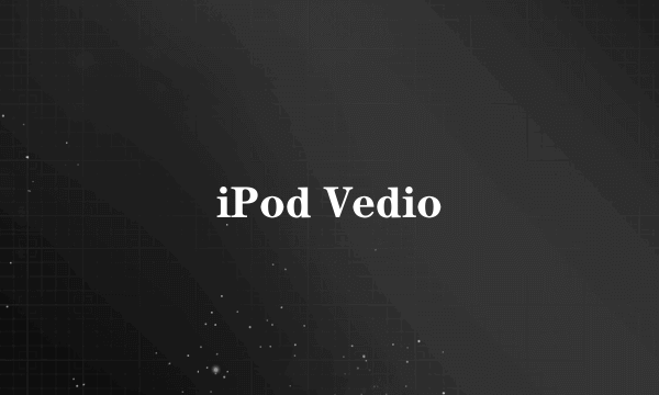 iPod Vedio