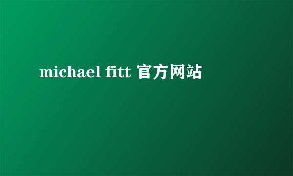 michael fitt 官方网站