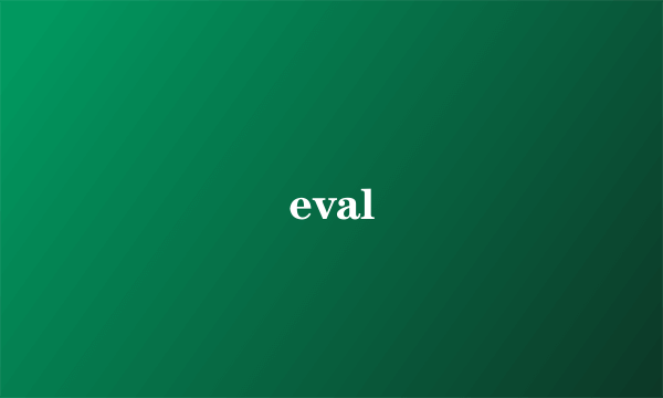 eval