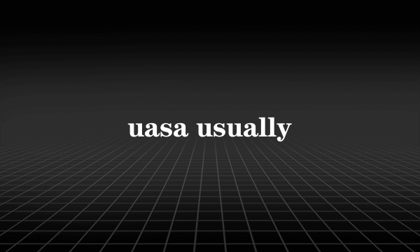 uasa usually