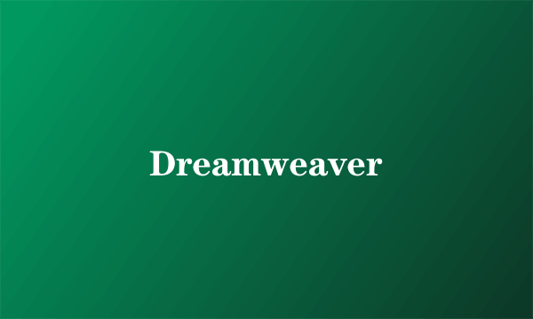 Dreamweaver