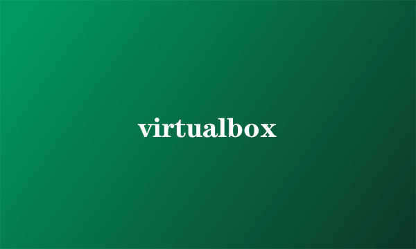 virtualbox