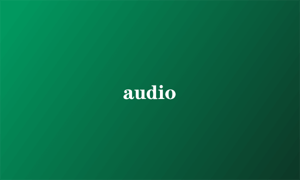 audio