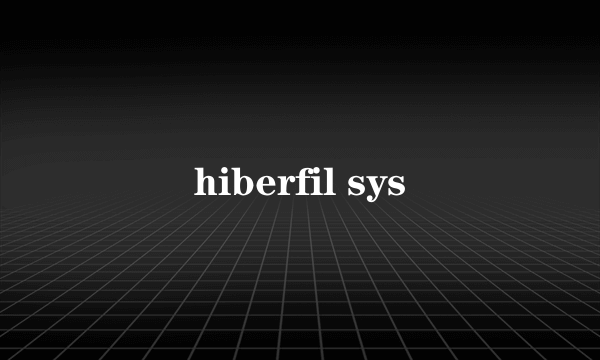 hiberfil sys