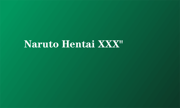 Naruto Hentai XXX